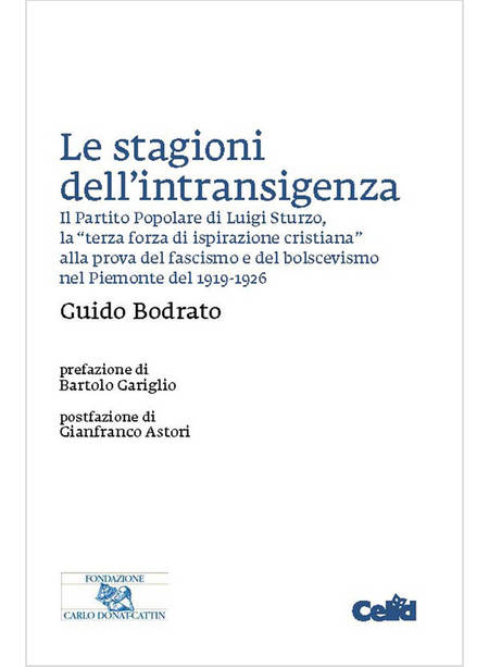 STAGIONI DELL'INTRANSIGENZA. IL PARTITO POPOLARE DI LUIGI STURZO, LA «TERZA FORZ