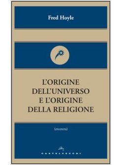 L'ORIGINE DELL'UNIVERSO E L'ORIGINE DELLA RELIGIONE