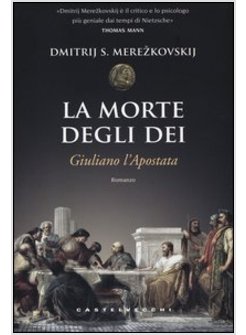 LA MORTE DEGLI DEI. GIULIANO L'APOSTATA