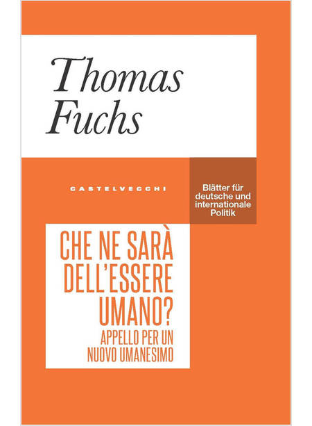 CHE NE SARA' DELL'ESSERE UMANO? APPELLO PER UN NUOVO UMANESIMO