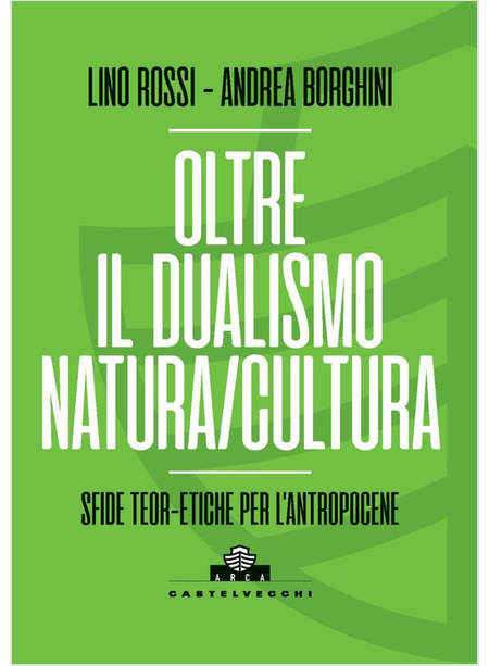 OLTRE IL DUALISMO NATURA/CULTURA. SFIDE TEORETICHE PER L'ANTROPOCENE