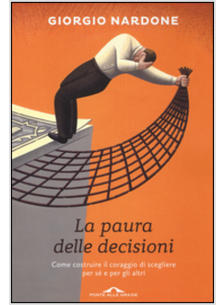 LA PAURA DELLE DECISIONI 