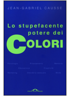 LO STUPEFACENTE POTERE DEI COLORI