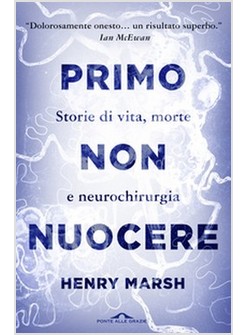 PRIMO NON NUOCERE. STORIE DI VITA, MORTE E NEUROCHIRURGIA