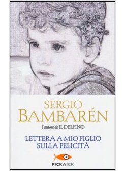 LETTERA A MIO FIGLIO SULLA FELICITA'