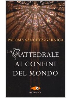 LA CATTEDRALE AI CONFINI DEL MONDO 