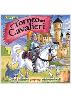 IL TORNEO DEI CAVALIERI. LIBRO POP-UP