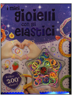 MIEI GIOIELLI CON GLI ELASTICI. FASHION KIT (I)