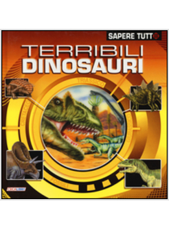 TERRIBILI DINOSAURI