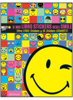 MIO LIBRO STICKERS DEGLI SMILE. SMILEY WORLD (IL)