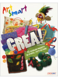 CREA! ART SMART. EDIZ. A COLORI