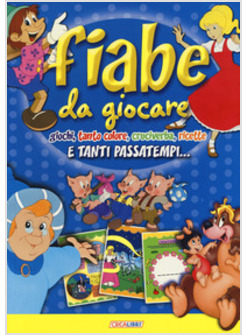 FIABE DA GIOCARE. E TANTI PASSATEMPI. EDIZ. A COLORI