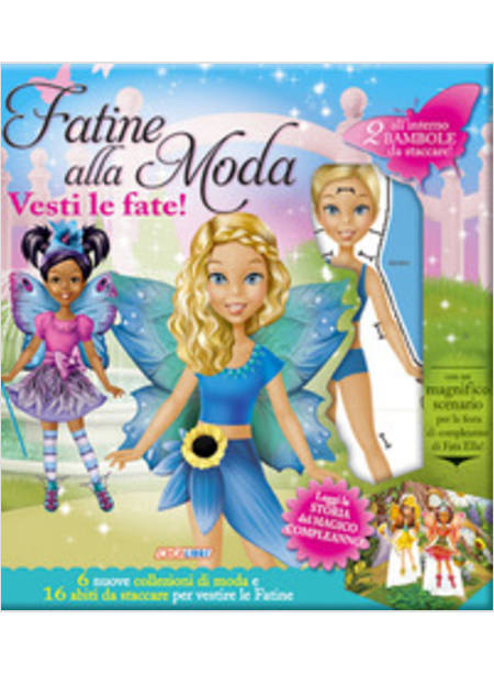 FATINE ALLA MODA. VESTI LE FATE! CON ADESIVI. EDIZ. A COLORI