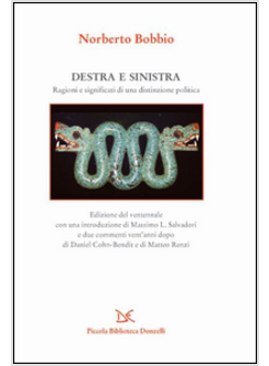 DESTRA E SINISTRA. RAGIONI E SIGNIFICATI DI UNA DISTINZIONE POLITICA