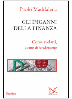 INGANNI DELLA FINANZA. COME SVELARLI, COME DIFENDERSENE (GLI)