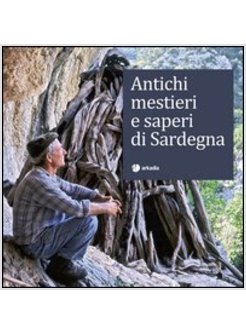 ANTICHI MESTIERI E SAPERI DI SARDEGNA