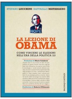 LEZIONE DI OBAMA. COME VINCERE LE ELEZIONI NELL'ERA DELLA POLITICA 2.0 (LA)