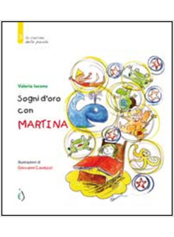 SOGNI D'ORO CON MARTINA. EDIZ. ILLUSTRATA