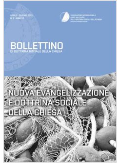 NUOVA EVANGELIZZAZIONE E... BOLLETTINO DI DOTTRINA SOCIALE DELLA CHIESA