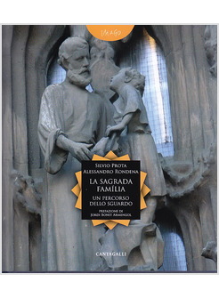 LA SAGRADA FAMILIA. UN PERCORSO DELLO SGUARDO