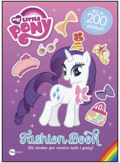 FASHION BOOK. MY LITTLE PONY. CON ADESIVI