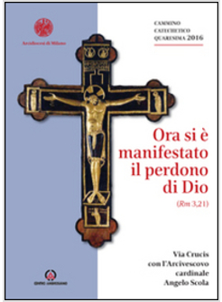 ORA SI E' MANIFESTATO IL PERDONO DI DIO (RM 3,21). VIA CRUCIS CON L'ARCIVESCOVO 