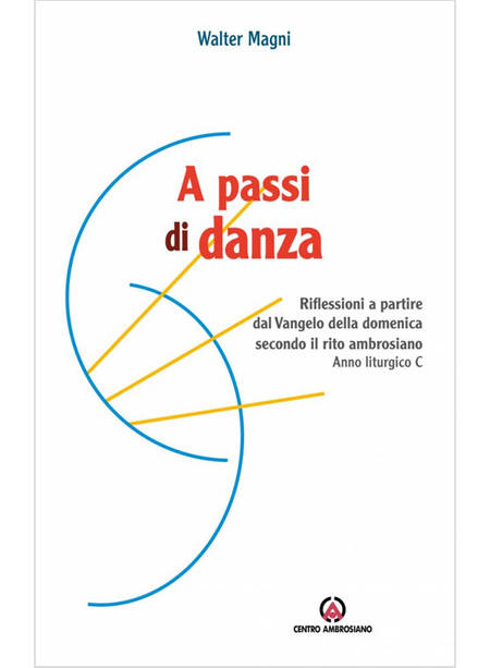 A PASSI DI DANZA RIFLESSIONI A PARTIRE DAL VANGELO DELLA DOMENICA