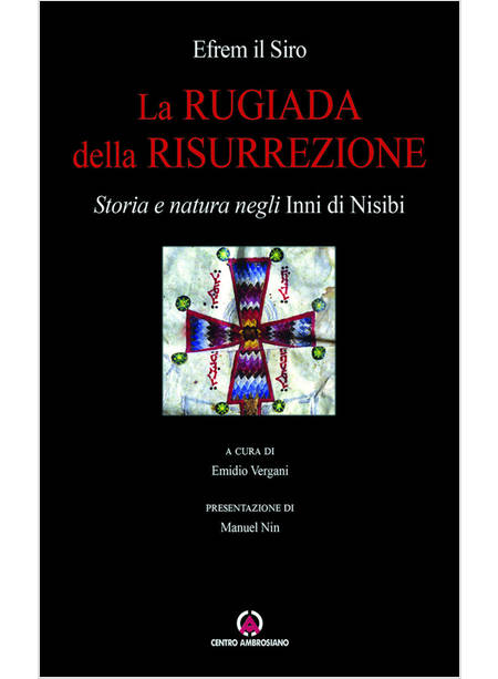 LA RUGIADA DELLA RISURREZIONE. STORIA E NATURA NEGLI INNI DI NISIBI