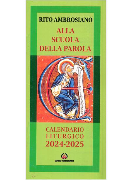 ALLA SCUOLA DELLA PAROLA CALENDARIO LITURGICO 2024-2025 RITO AMBROSIANO