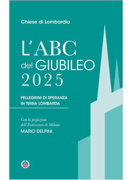 L'ABC DEL GIUBILEO 2025