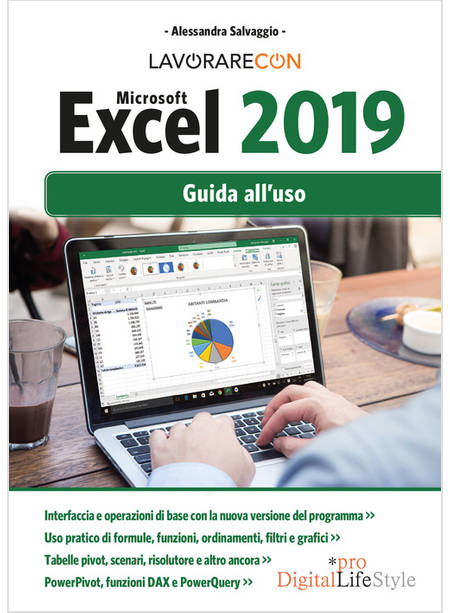 LAVORARE CON MICROSOFT EXCEL 2019. GUIDA ALL'USO