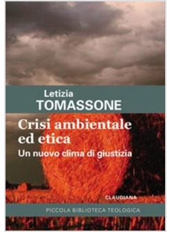 CRISI AMBIENTALE ED ETICA UN NUOVO CLIMA DI GIUSTIZIA