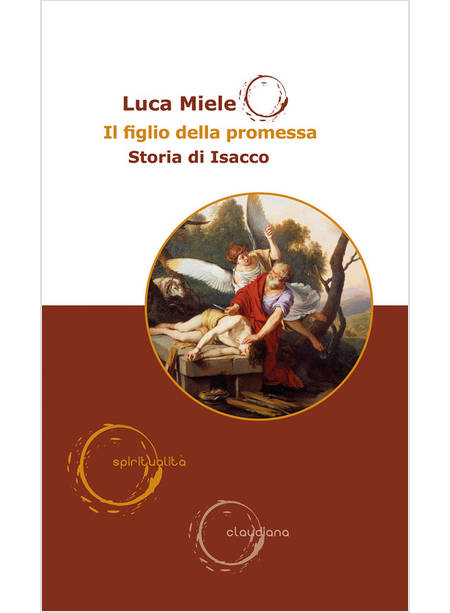 IL FIGLIO DELLA PROMESSA STORIA DI ISACCO