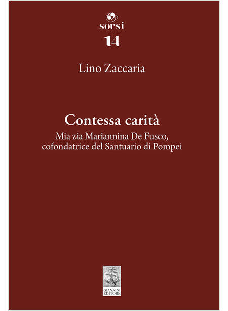 CONTESSA CARITA'. MIA ZIA MARIANNINA DE FUSCO, COFONDATRICE DEL SANTUARIO