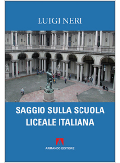 SAGGIO SULLA SCUOLA LICEALE ITALIANA