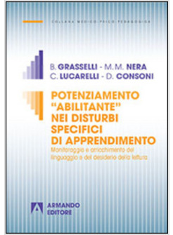 POTENZIAMENTO «ABILITANTE» NEI DISTURBI SPECIFICI DI APPRENDIMENTO. MONITORAGGIO