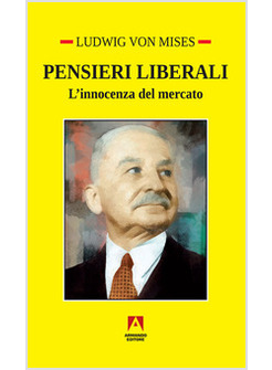 PENSIERI LIBERALI. L'INNOCENZA DEL MERCATO