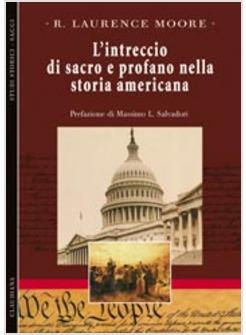 INTRECCIO DI SACRO E PROFANO NELLA STORIA AMERICANA (L')