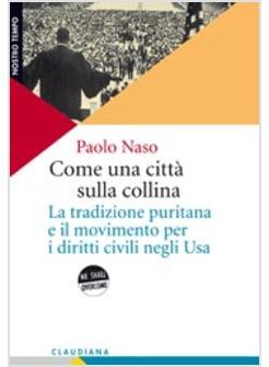 COME UNA CITTA' SULLA COLLINA LA TRADIZIONE PURITANA E IL MOVIMENTO PER I