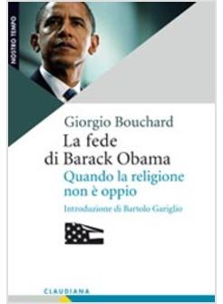 FEDE DI BARACK OBAMA QUANDO LA RELIGIONE NON E' OPPIO