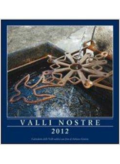 VALLI NOSTRE 2012. CALENDARIO DELLE VALLI VALDESI