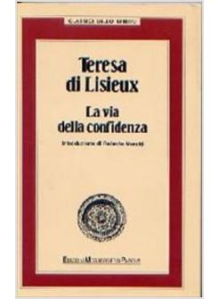 TERESA DI LISIEUX. LA VIA DELLA CONFIDENZA