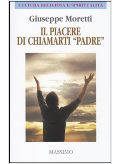 PIACERE DI CHIAMARTI «PADRE» (IL)