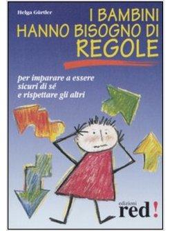 BAMBINI HANNO BISOGNO DI REGOLE (I)