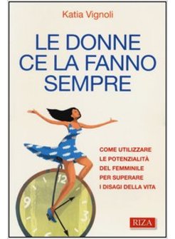 DONNE CE LA FANNO SEMPRE. COME UTILIZZARE LE POTENZIALITA' DEL FEMMINILE PER SUP