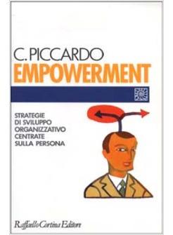 EMPOWERMENT. STRATEGIE DI SVILUPPO ORGANIZZATIVE CENTRATE SULLA PERSONA 