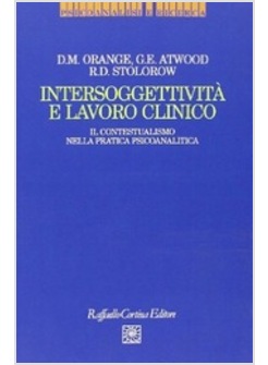 INTERSOGGETTIVITA' E LAVORO CLINICO. IL CONTESTUALISMO NELLA PRATICA