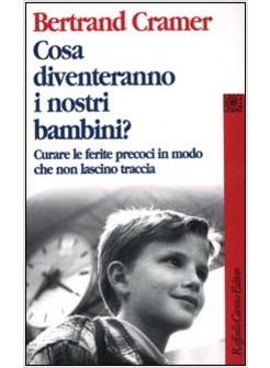 COSA DIVENTERANNO NOSTRI BAMBINI