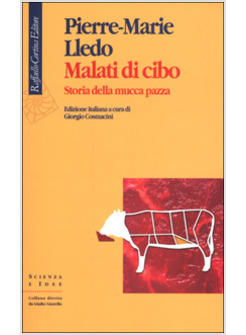 MALATI DI CIBO STORIA DELLA MUCCA PAZZA