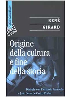 ORIGINE DELLA CULTURA E FINE DELLA STORIA